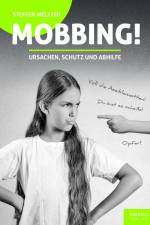 Mobbing? Ursachen, Schutz und Abhilfe af Meltzer Steffen