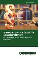 Elektronische Fußfessel für Sexualstraftäter? af Thomas Rachholz