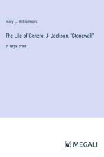 The Life of General J. Jackson, 