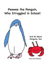 Peewee the Penguin, Who Struggled in School af Mary Ann Winslow