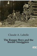 The Ranger Boys and the Border Smugglers af Claude A. Labelle
