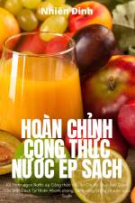 HOÀN CH¿NH CÔNG TH¿C N¿¿C ÉP SÁCH af Nhiên ¿inh