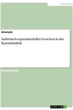 Ästhetisch-experimentelles Forschen in der Kunstdidaktik af Anonymous