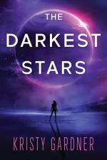 The Darkest Stars af Kristy Gardner