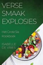 Verse Smaak explosies af Isabelle de Vries