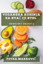 Veganska Kuhinja za Sva¿iji Stol af Petra Markovi¿
