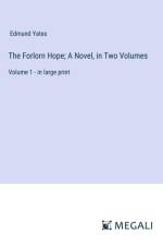 The Forlorn Hope; A Novel, in Two Volumes af Edmund Yates