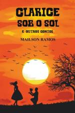 Clarice Sob o Sol af Mailson Ramos