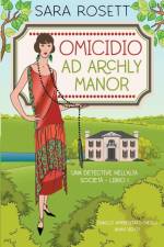 Omicidio ad Archly Manor af Sara Rosett