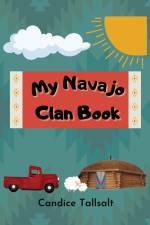 My Navajo Clan Book af Candice Tallsalt