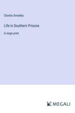 Life in Southern Prisons af Charles Smedley