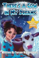 There's a Cow in My Dreams af Susan Hargreaves