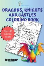 Dragons, Knights, and Castles Coloring Book af Mike Murphy