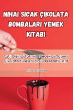Nihai S¿cak Çikolata Bombalar¿ Yemek Kitab¿ af Meryem Erdo¿an