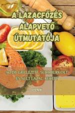 A LAZACF¿ZÉS ALAPVET¿ ÚTMUTATÓJA af Gizella Heged¿s