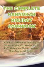 THE COMPLETE HANNUKAH HOLIDAY COOKBOOK af Eric Green