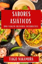 Sabores Asiáticos af Tiago Nakamura