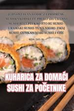 KUHARICA ZA DOMA¿I SUSHI ZA PO¿ETNIKE af Nova Taylor