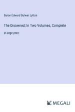 The Disowned; In Two Volumes, Complete