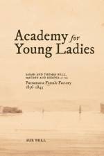 Academy for Young Ladies af Sue Bell