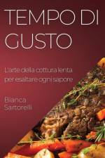 Tempo di Gusto af Bianca Sartorelli