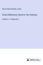 Ernest Maltravers; Novel In Two Volumes