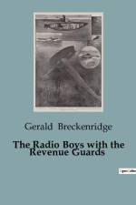 The Radio Boys with the Revenue Guards af Gerald Breckenridge