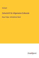 Zeitschrift für Allgemeine Erdkunde af Anonym