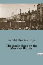 The Radio Boys on the Mexican Border af Gerald Breckenridge