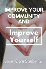 Improve Your Community and Improve Yourself af Janel Sterbentz