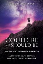 Could Be and Should Be, Unlocking Your Inner Strength af Dotun Oyewole