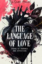 The Language of Love af Tye'Quan Howze
