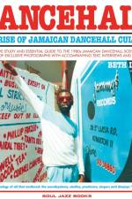 Dancehall: The Rise of Jamaican Dancehall Culture