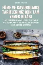 FÜME VE KAVURULMU¿ TAR¿FLER¿N¿Z ¿?N TAM YEMEK K¿TABI af Esma Yavuz