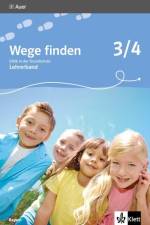 Wege finden. Ethik in der Grundschule. Ausgabe für Bayern. Lehrerband 3./4. Schuljahr
