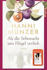 Als die Sehnsucht uns Flügel verlieh af Hanni Münzer