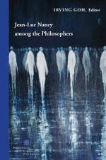 Jean-Luc Nancy Among the Philosophers af Irving Goh