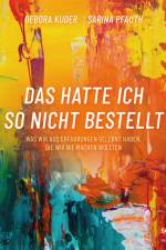 Das hatte ich so nicht bestellt af Debora Kuder