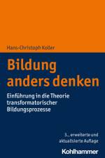 Bildung anders denken af Hans-Christoph Koller