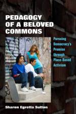 Pedagogy of a Beloved Commons af Sharon Egretta Sutton