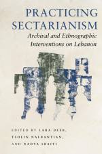 Practicing Sectarianism af Lara Deeb