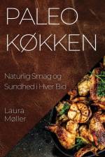 Paleo Køkken af Laura Møller