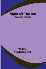 Right off the Bat af William Frederick Kirk