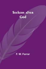 Seekers after God af F. Farrar