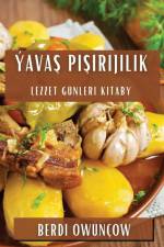 Ýava¿ Pi¿irijilik af Berdi Öwünçow