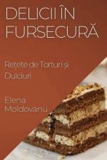 Delicii în Fursecur¿ af Elena Moldovanu