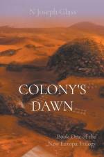 Colony's Dawn af N Joseph Glass