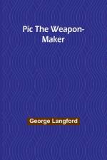 Pic the Weapon-Maker af George Langford