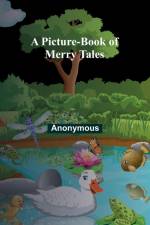 A Picture-book of Merry Tales af Anonymous