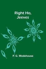 Right Ho, Jeeves af P. G. Wodehouse